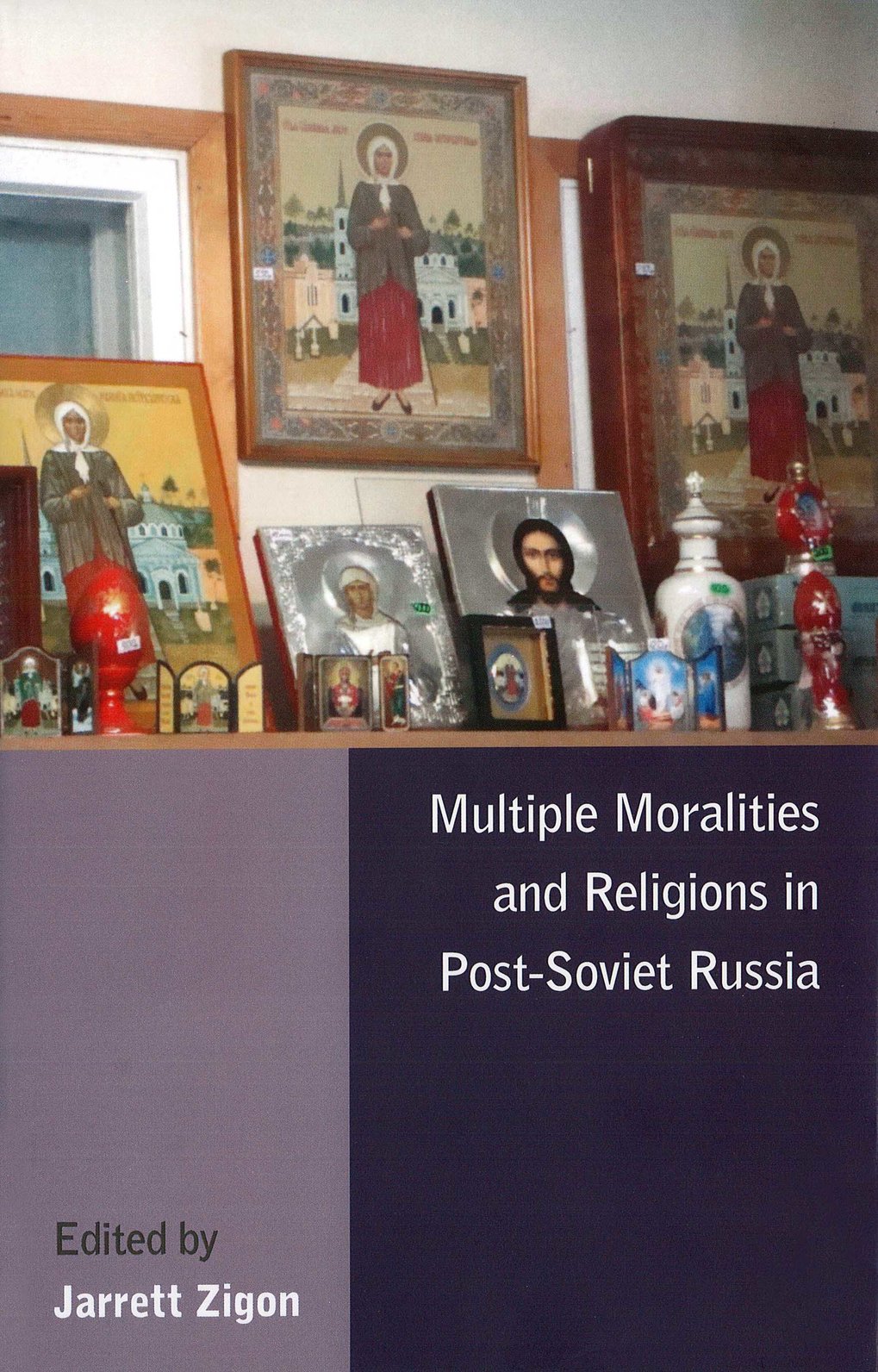 Multiple Moralities and Religions in Post-Soviet Russia