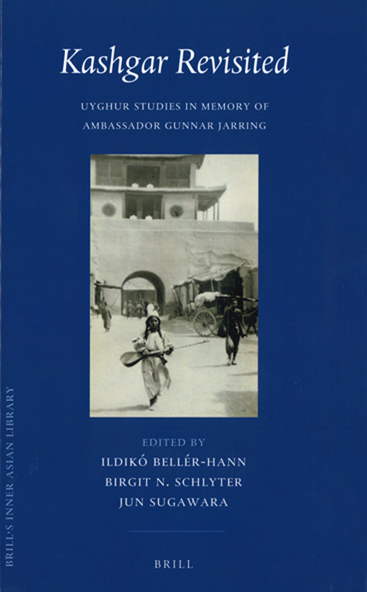 Kashgar Revisited: Uyghur studies in memory of Ambassador Gunnar Jarring