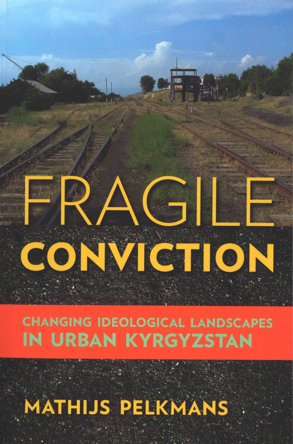 Fragile Conviction. Changing ideological landscapes in urban Kyrgyzstan