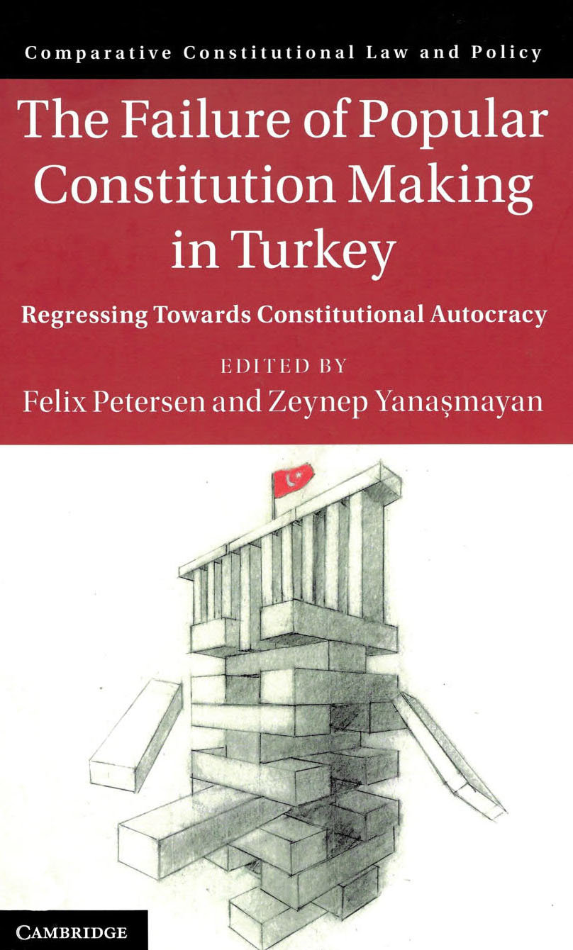 The Failure of Popular Constitution Making in Turkey: regressing toward constitutional autocracy