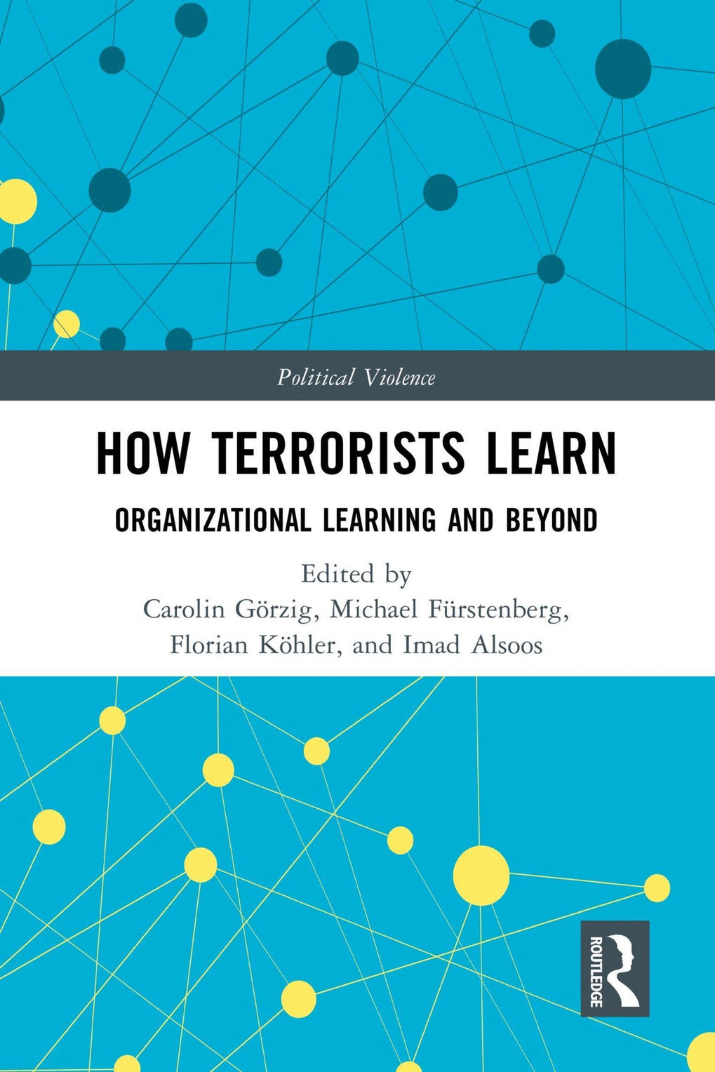 How Terrorists Learn. Organizational learning and beyond